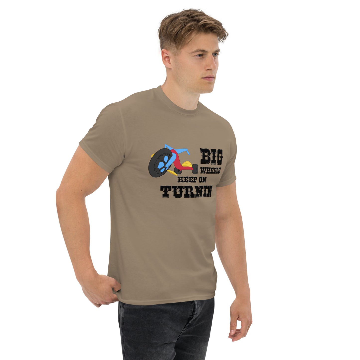 Big Wheels Keep On Turnin' Tee