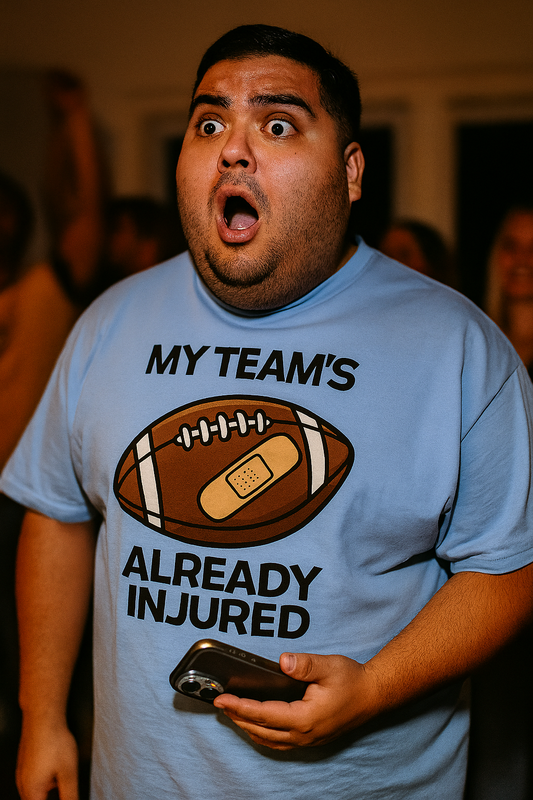 My Team's Already Injured Fantasy Football Tee