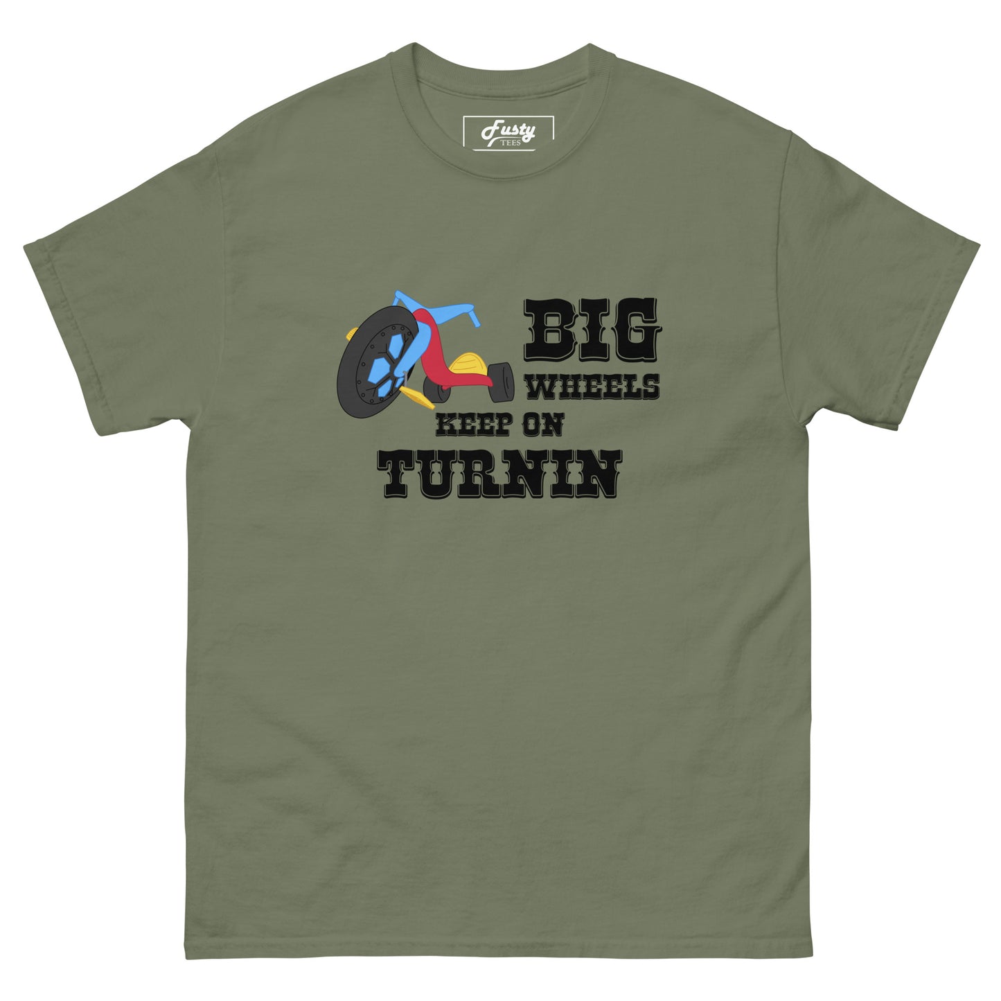 Big Wheels Keep On Turnin' Tee