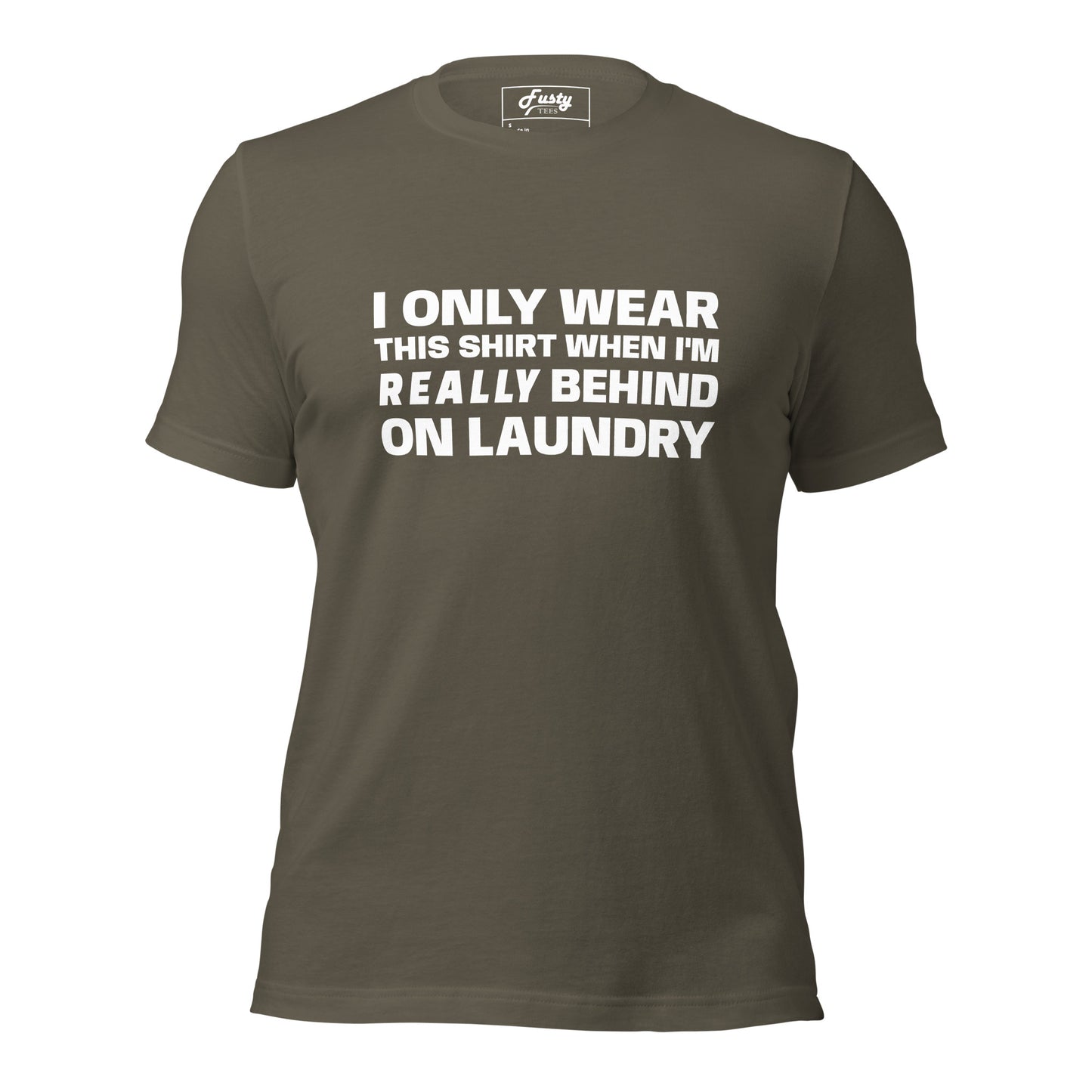 Behind On Laundry Funny Unisex t-shirt