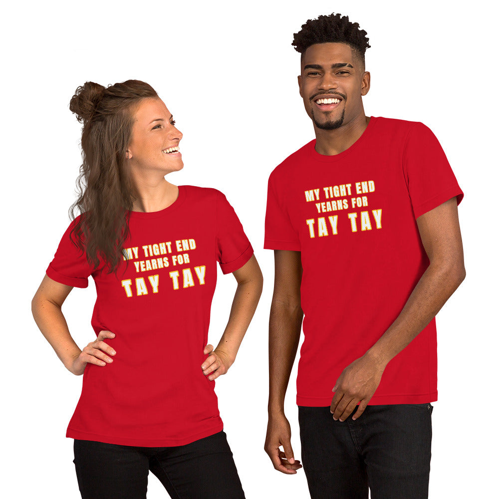 My Tight End Yearns For Tay Tay Jersey Unisex t-shirt