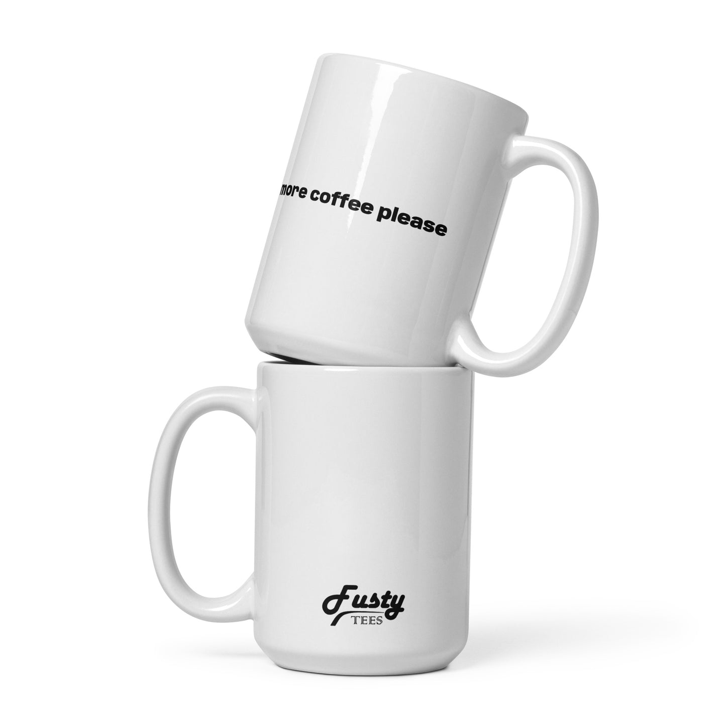 More Coffee Please Fusty Tees Mug